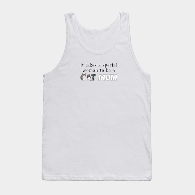 It takes a special woman to be a cat mum - Gray and white tabby cat oil painting word art Tank Top by DawnDesignsWordArt